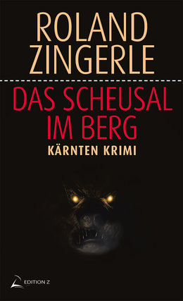 Cover "Das Scheusal im Berg" © MMag. Roland Zingerle